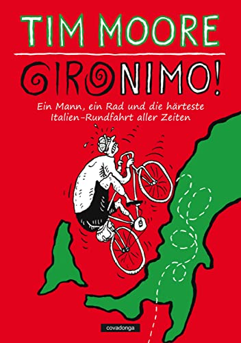 Gironimo!: Ein Mann, ein Rad und die härteste Italien-Rundfahrt aller Zeiten von Covadonga Verlag